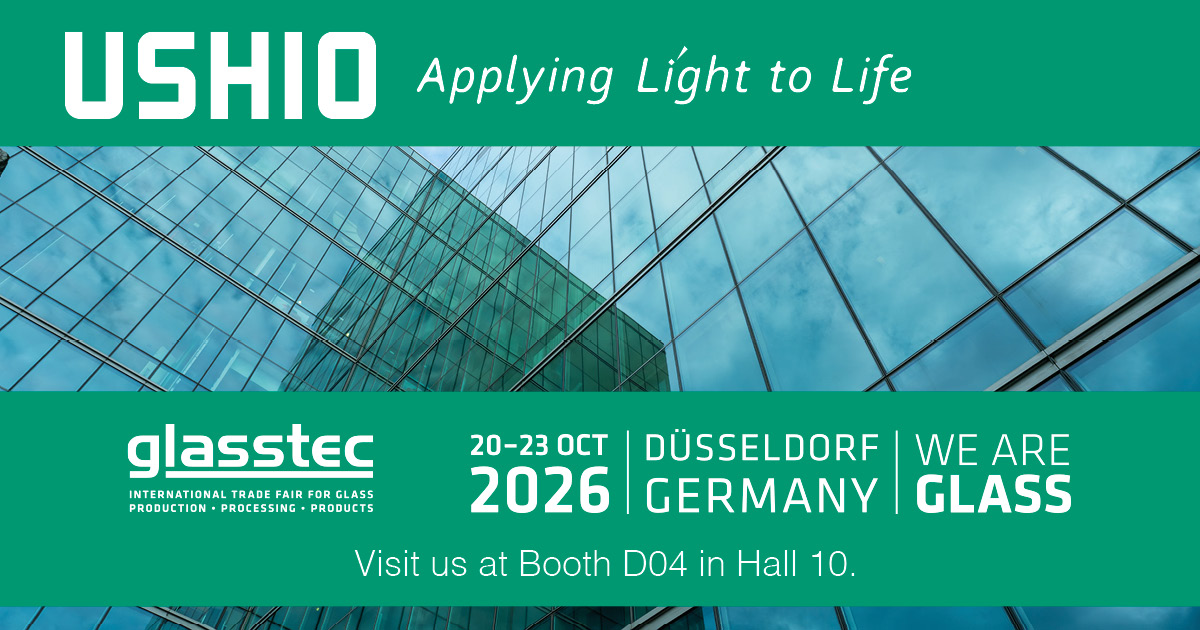 Ushio at glasstec 2026: Precision Heating for the Future of Glass Manufacturing